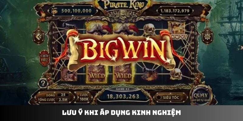 Lưu ý khi áp dụng kinh nghiệm